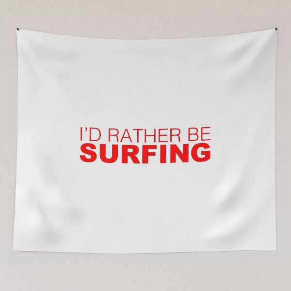 Item preview, Id rather be Surfing RED designed and sold by LudlumDesign.