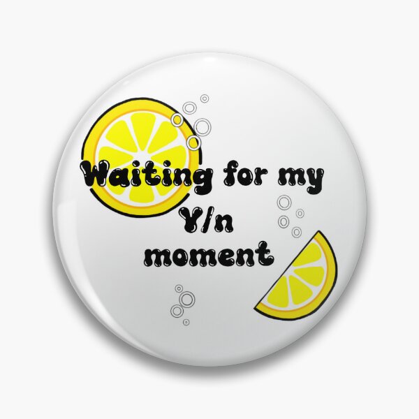 Item preview, Waiting for my Y/n moment designed and sold by LOLIPLACE.