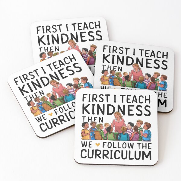 Item preview, FIRST I TEACH KINDNESS THEN WE FOLLOW THE CURRICULUM designed and sold by Bu-uble.