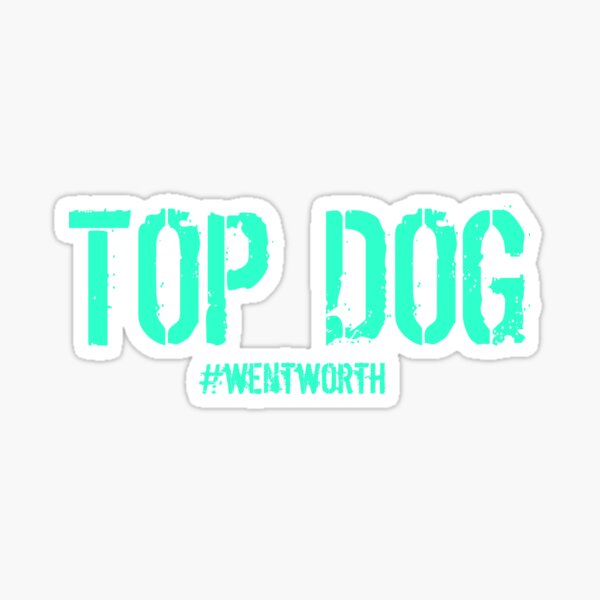 Top Dog Wentworth Sticker