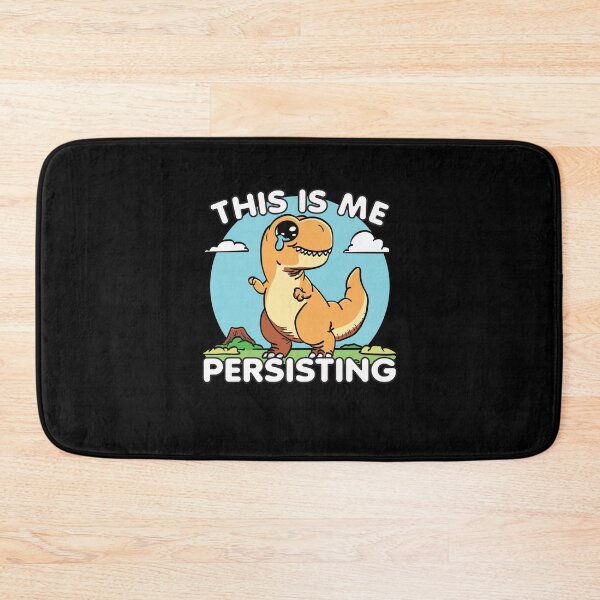Item preview, This Is Me Persisting Funny Stressed Out Dinosaur designed and sold by wrestletoys.