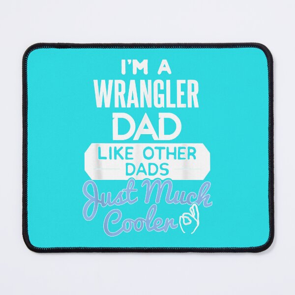 Item preview, Cool Fathers Day Wrangler Dad   designed and sold by DashawnKertzman.