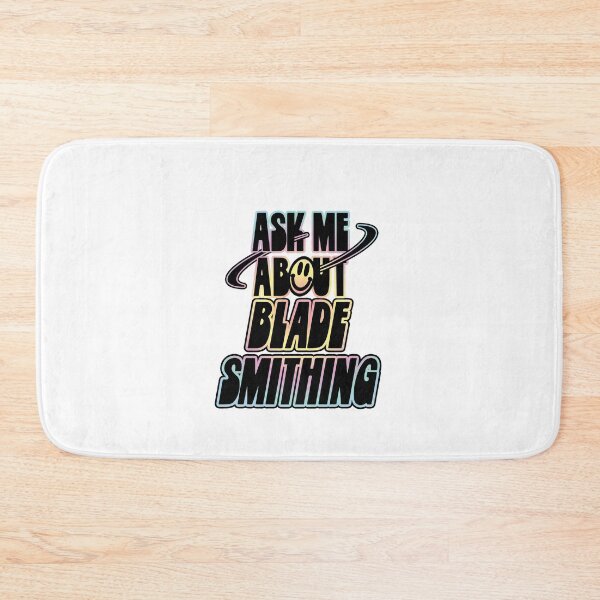 Item preview, Ask Me About Bladesmithing designed and sold by orlumbuspirate.