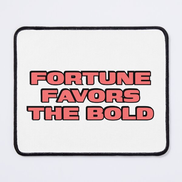 Item preview, Fortune Favors The Bold designed and sold by Inspirationmotivation.