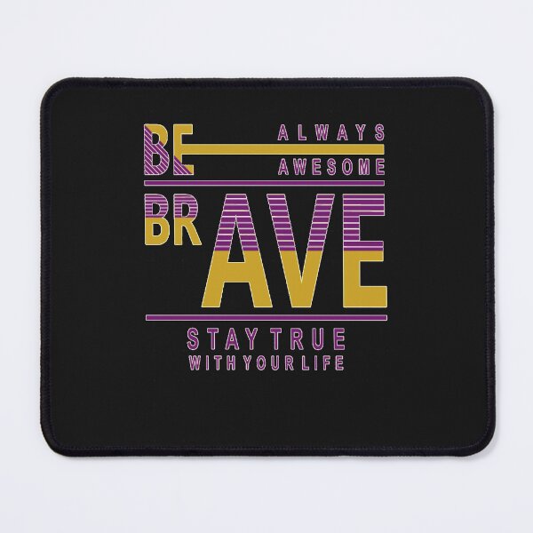 Item preview, Be Brave Always Awesome Brave Title Of Creativity Lettering Calligraphy Arts Text Quotes 1 designed and sold by YasmeenWalter.