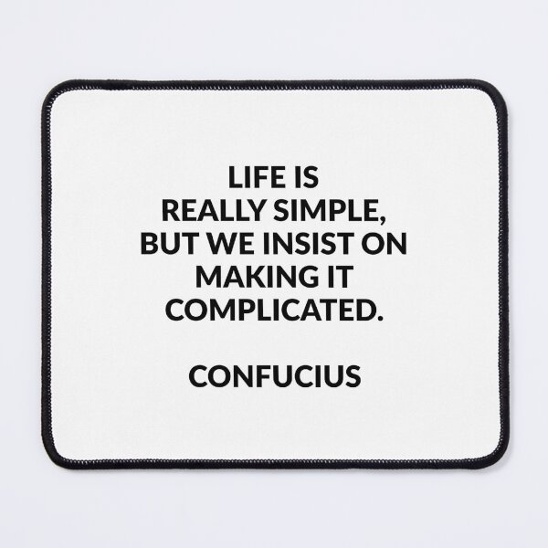Item preview, Life is really simple, but we insist on making it complicated - Confucius designed and sold by Inspirationmotivation.