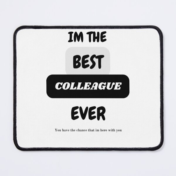 Item preview, I'M THE BEST COLLEAGUE EVER designed and sold by REHANEH.