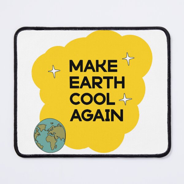 Item preview, Make Earth Cool Again designed and sold by clapin123.