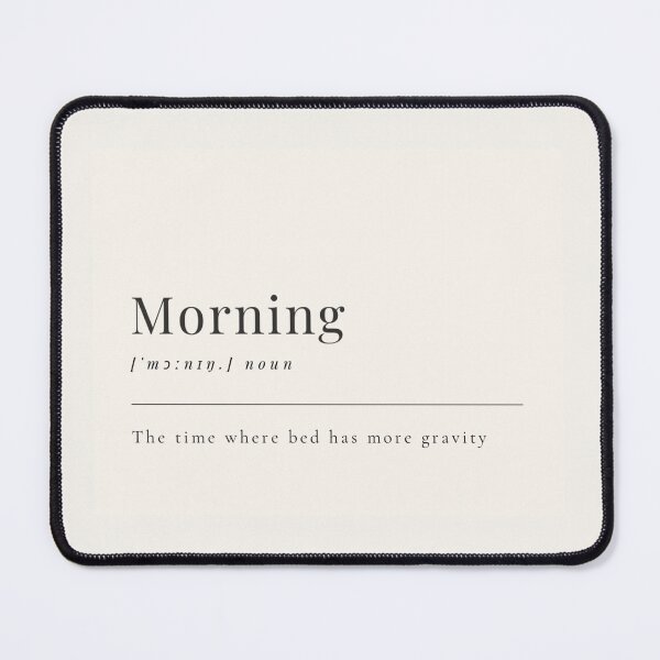 Item preview, Funny Aesthetic Dictionary Definition of 'Morning' designed and sold by CreativeCanvas6.