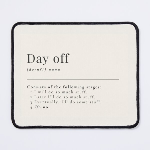 Item preview, Funny Aesthetic Dictionary Definition of 'Day off' designed and sold by CreativeCanvas6.