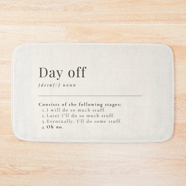 Item preview, Funny Aesthetic Dictionary Definition of 'Day off' designed and sold by CreativeCanvas6.