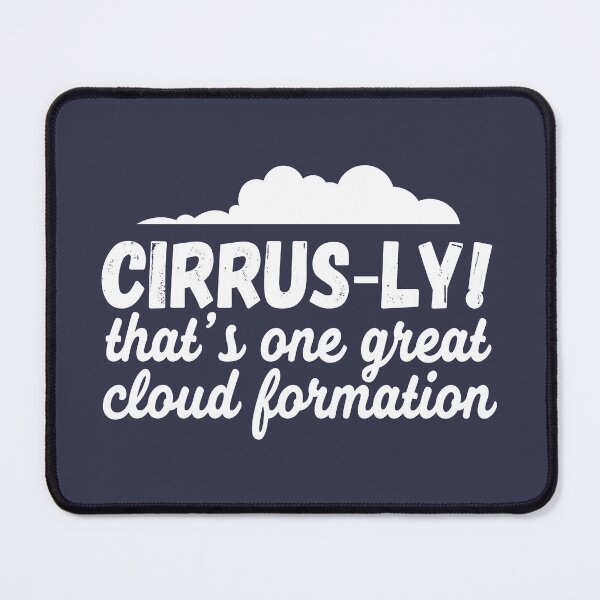 Item preview, Funny Cloudspotting Cloud Watcher Cirrus Quote designed and sold by CreativeTwins.