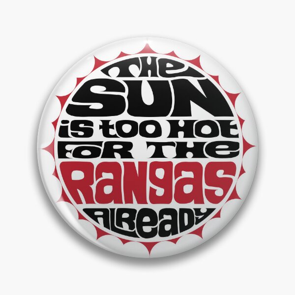 Item preview, The Sun Is Too Hot For The Rangas Already designed and sold by DarkSunglasses.