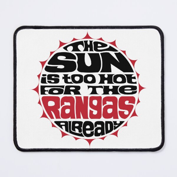 Item preview, The Sun Is Too Hot For The Rangas Already designed and sold by DarkSunglasses.