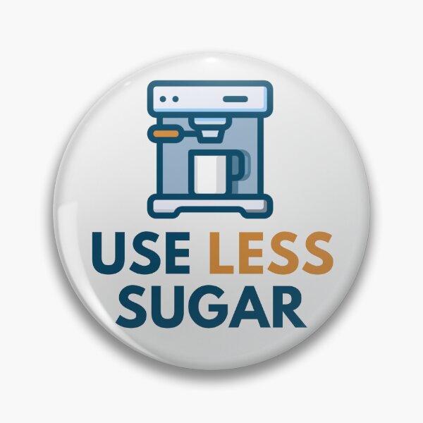 Item preview, Use Less Sugar Coffee Lover Design designed and sold by mondmakes.