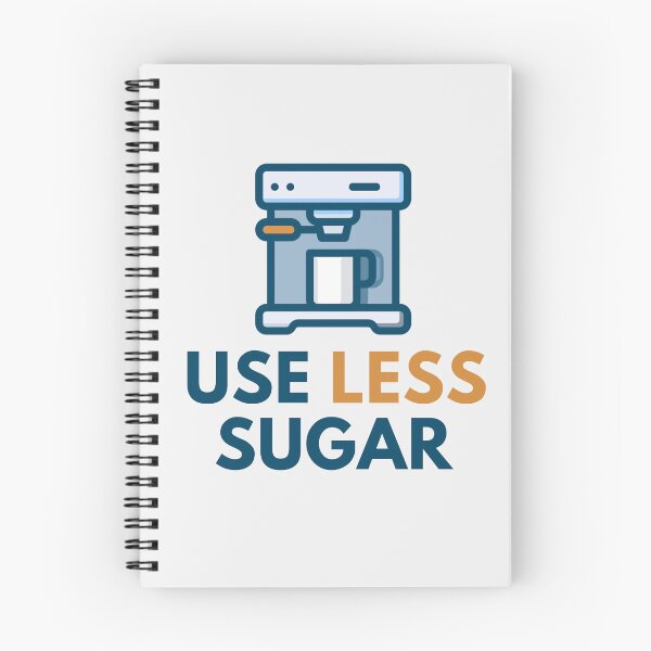 Item preview, Use Less Sugar Coffee Lover Design designed and sold by mondmakes.