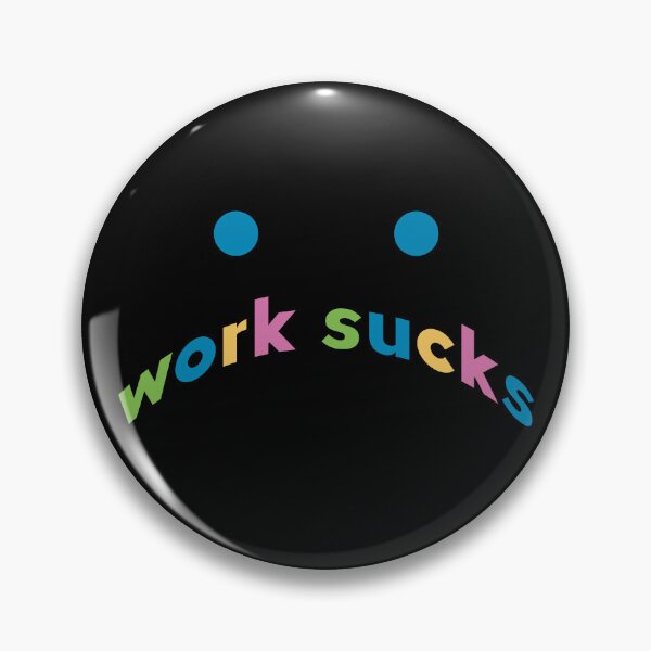 Item preview, work sucks designed and sold by mag-graphic.