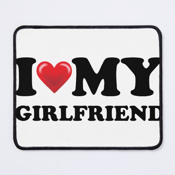 Item preview, I Love my girlfriend designed and sold by DavidMay.