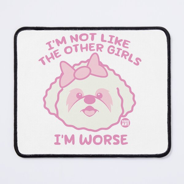 Item preview, NOT LIKE OTHER GIRLS DOG designed and sold by TODD GOLDMAN.