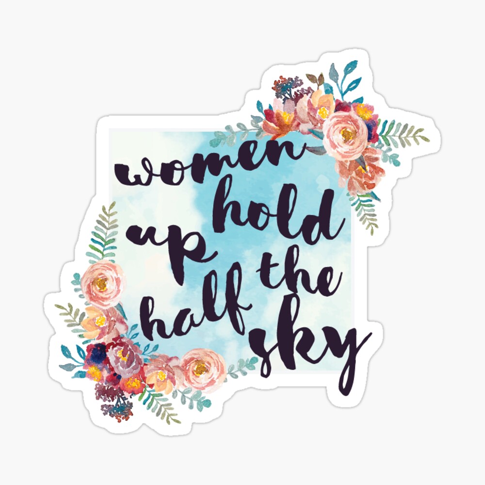 Women Hold Up Half the Sky