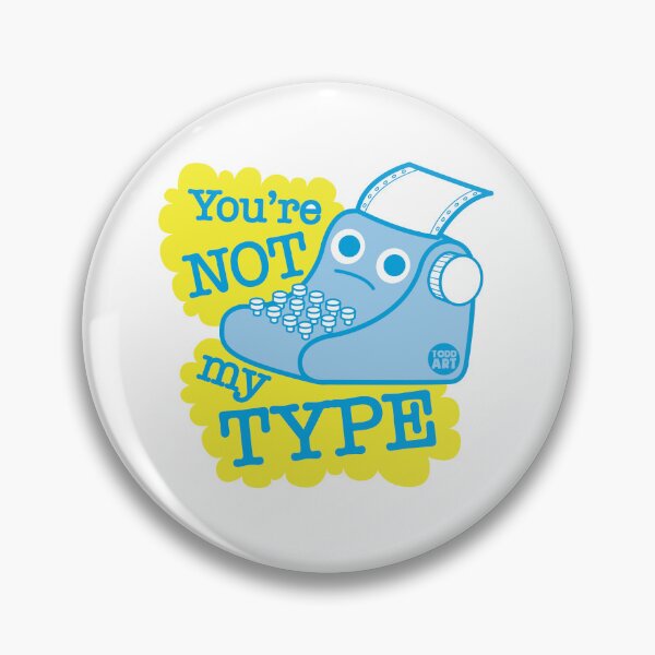 Item preview, NOT MY TYPE designed and sold by TODD GOLDMAN.