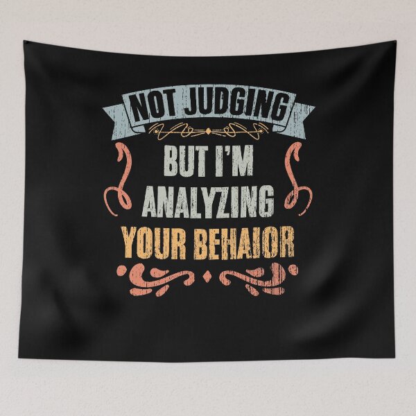 Item preview, Not Judging But I'm Analyzing Your Behavior Retro Psychology designed and sold by Nessshirts.