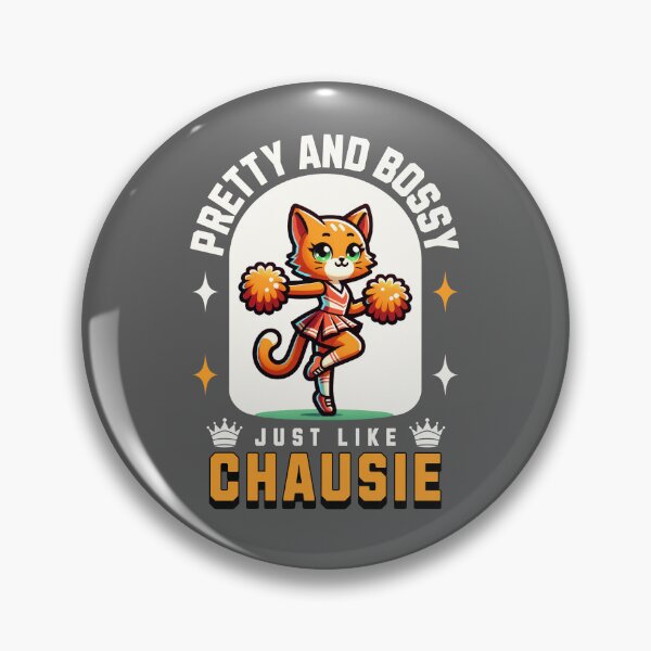 Item preview, Pretty And Bossy, Just Like Chausie designed and sold by MGRcompany.