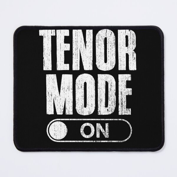 Item preview, Tenor Mode On Funny Music Director Choir Singer Choir Member designed and sold by Nessshirts.