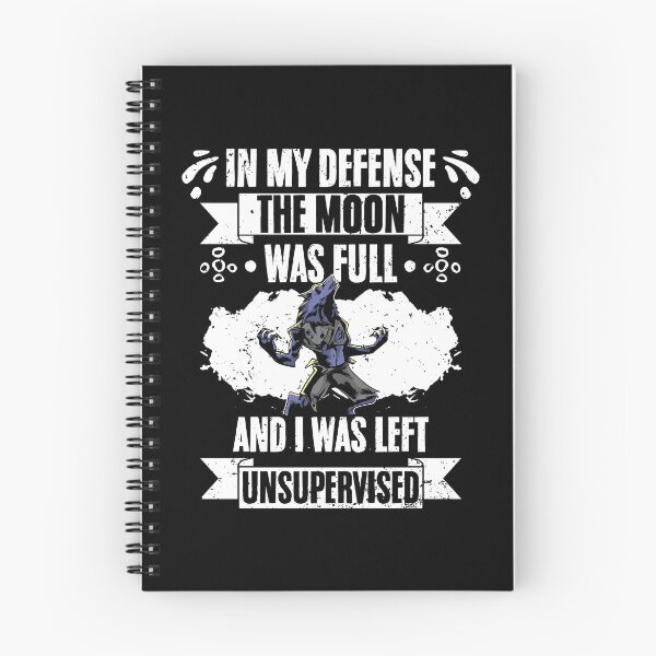 Item preview, In My Defense The Moon Was Full Sarcastic Werewolf Fanatic designed and sold by Nessshirts.