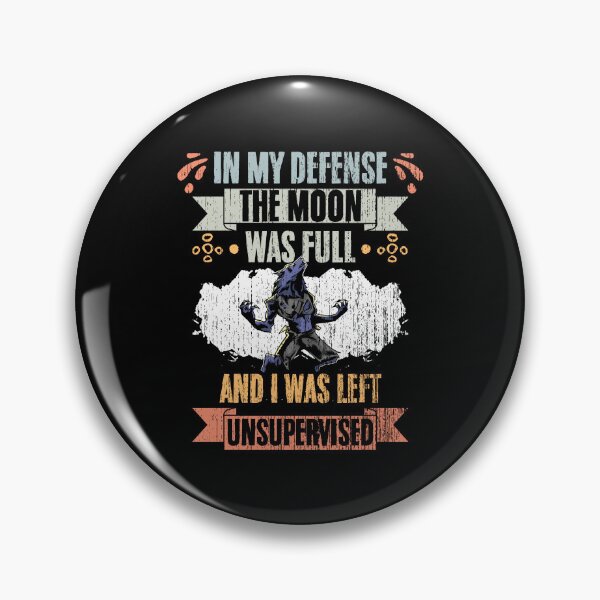 Item preview, In My Defense The Moon Was Full And I Was Left Cool Werewolf designed and sold by Nessshirts.