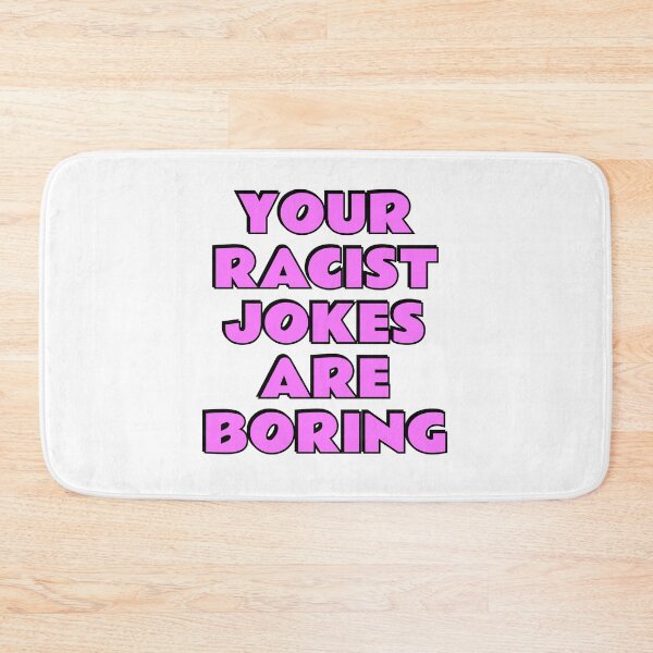 Item preview, Your Racist Jokes Are Boring  designed and sold by Inspirationmotivation.