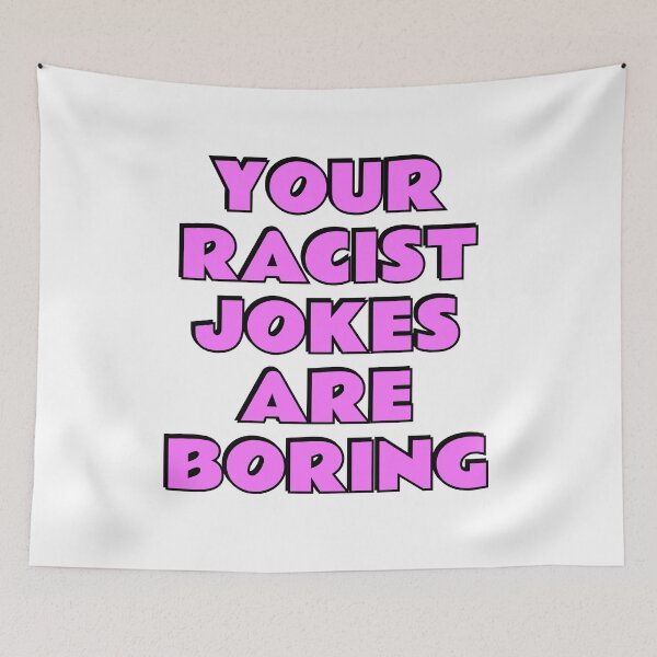 Item preview, Your Racist Jokes Are Boring  designed and sold by Inspirationmotivation.
