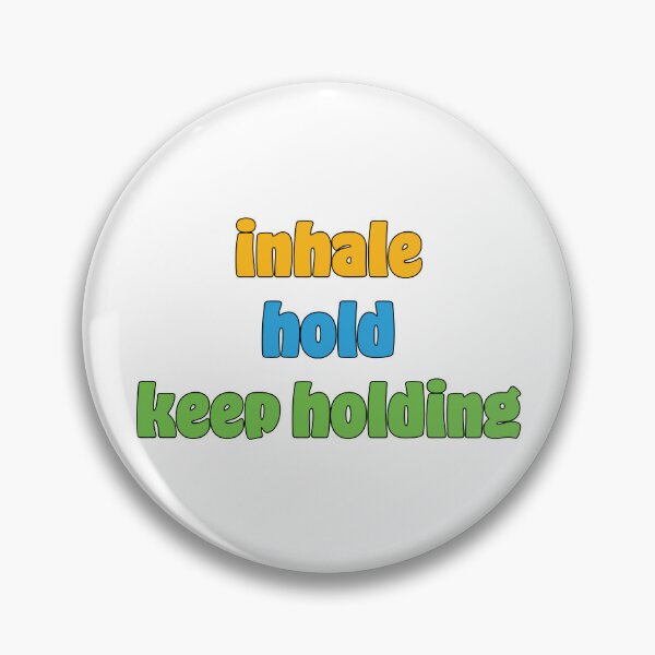 Item preview, Inhale Hold Funny Quote designed and sold by Leonardo  Davinci.