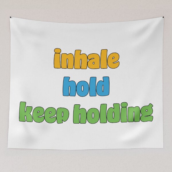 Item preview, Inhale Hold Funny Quote designed and sold by Leonardo  Davinci.