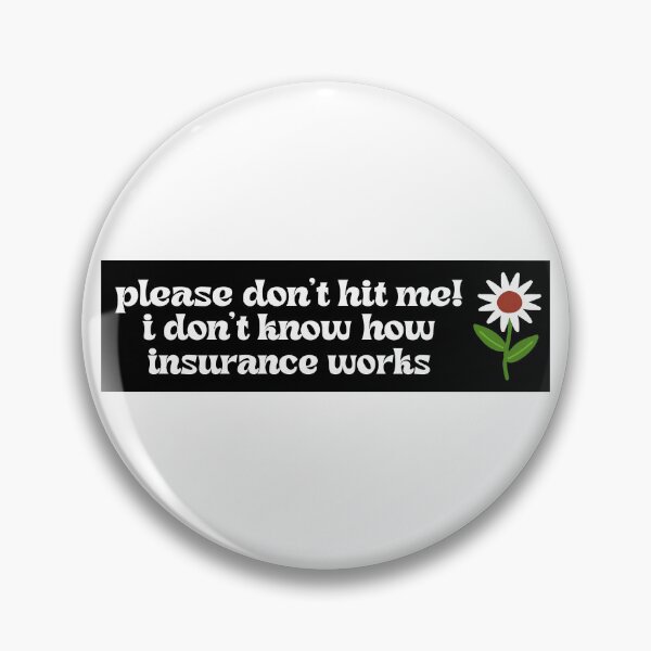Artikelvorschau, Bitte schlag mich nicht! Ich weiß nicht, wie Versicherungen funktionieren Funny Meme Bumper entworfen und verkauft von BUMPER-STICKERS.