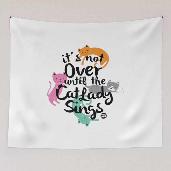 Item preview, NOT OVER TIL CAT LADY SINGS designed and sold by TODD GOLDMAN.
