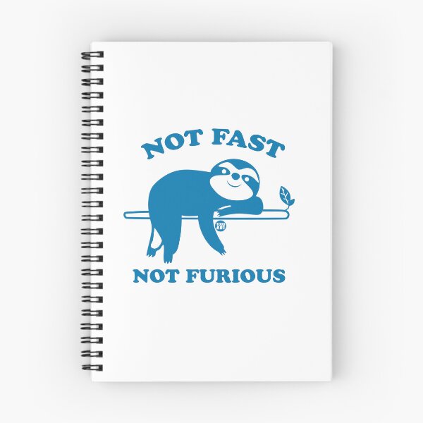 Artikelvorschau, NOT FAST NOT FURIOUS SLOTH entworfen und verkauft von TODD GOLDMAN.
