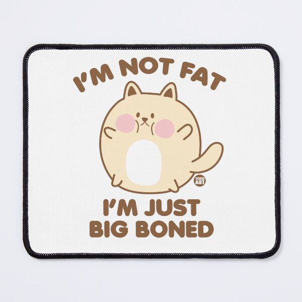 Item preview, NOT FAT BIG BONED CAT designed and sold by TODD GOLDMAN.