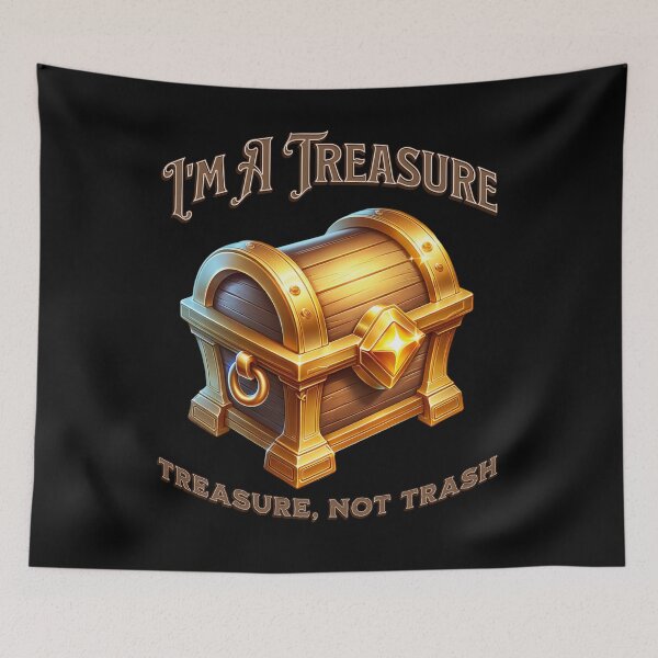 Item preview, Im A Treasure designed and sold by JansenGS.