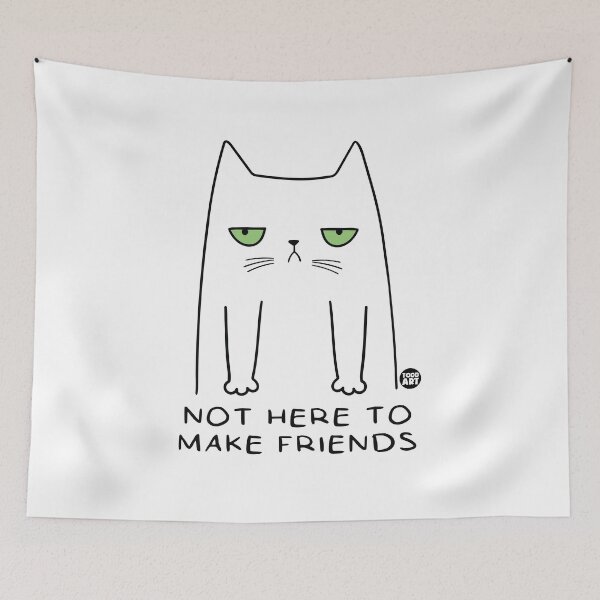 Item preview, NOT HERE TO MAKE FRIENDS CAT designed and sold by TODD GOLDMAN.