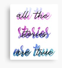 "All the stories are true" text Canvas Print