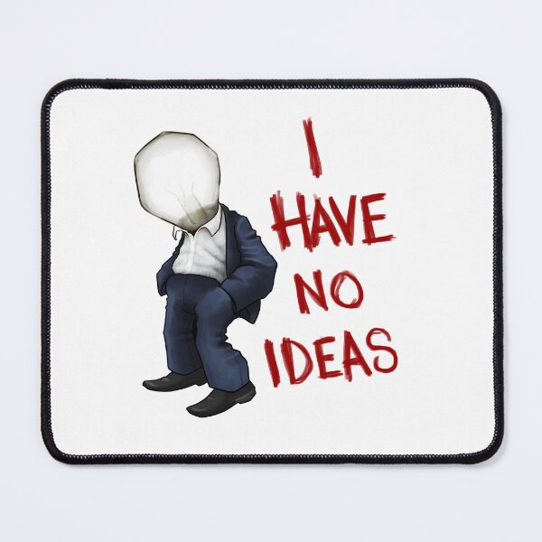 Item preview, I Have No Ideas designed and sold by CelDivision.