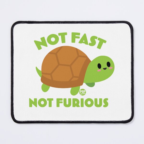 Item preview, NOT FAST FURIOUS TURTLE designed and sold by TODD GOLDMAN.