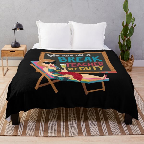 Item preview, We Are On a Break Teacher Off Duty designed and sold by Psycho-Crazy.
