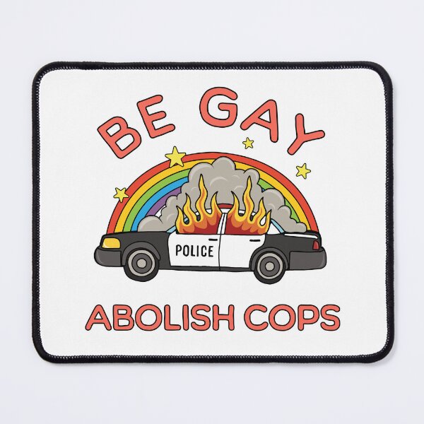 Item preview, Be Gay, Abolish Cops designed and sold by ValentinaHramov.