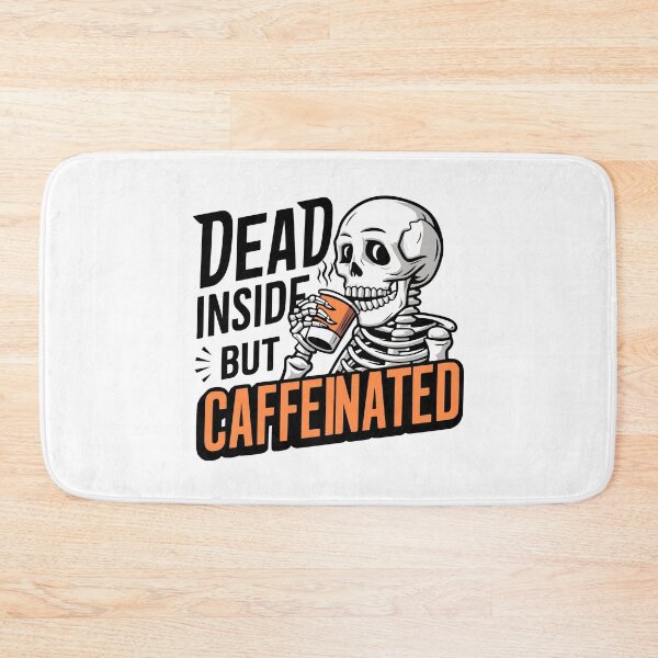 Item preview, Dead Inside But Caffeinated! Funny Skeleton Drinking Coffee designed and sold by PMCreative.