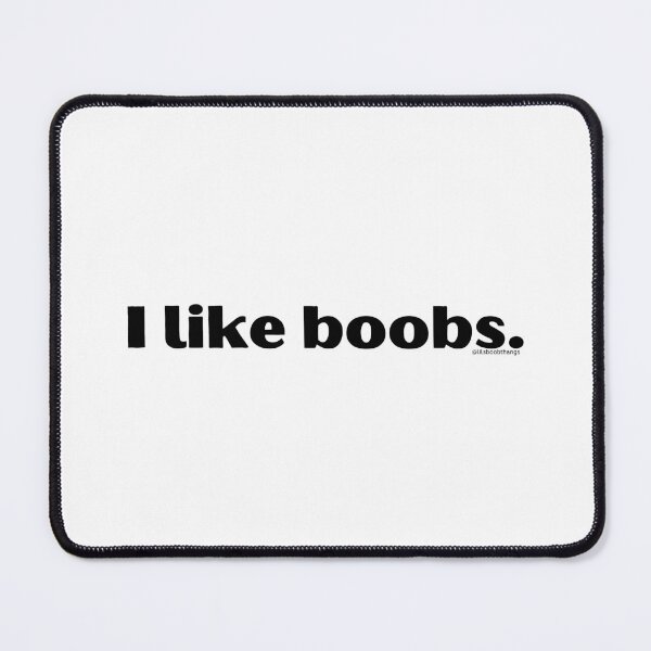 Item preview, I like boobs., v1a | @lilsboobthangs designed and sold by lilsboobthangs.