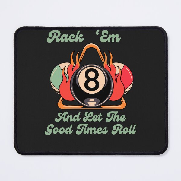 Item preview, Pool Rack 'Em  And Let The Good Times Roll designed and sold by AlienOccupation.