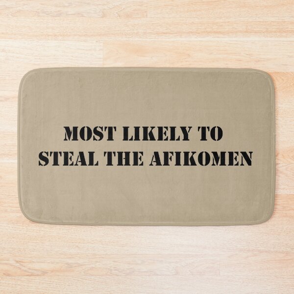Item preview, Funny Passover Meme that says "Most Likely to Steal the Afikomen", made by EndlessEmporium designed and sold by EndlessEmporium.