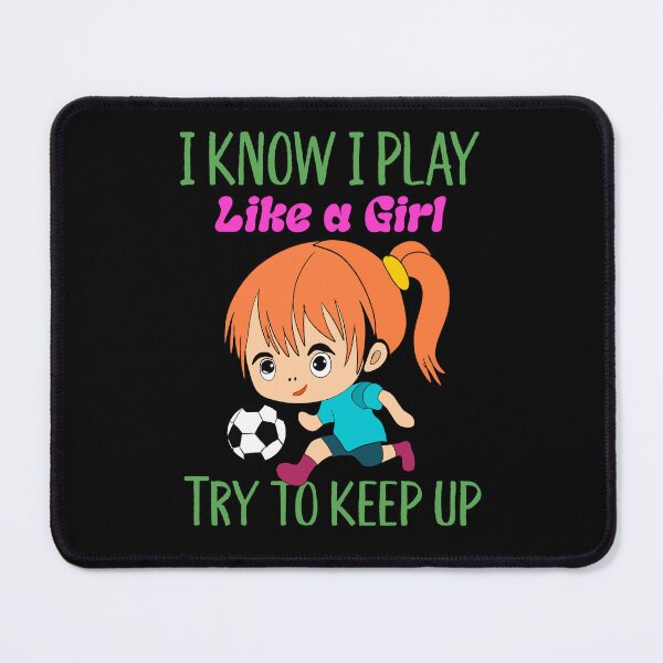 Artikelvorschau, Ich weiß, ich spiele wie ein Mädchen und versuche, mit dem Fußballspieler mitzuhalten entworfen und verkauft von box-artshop.